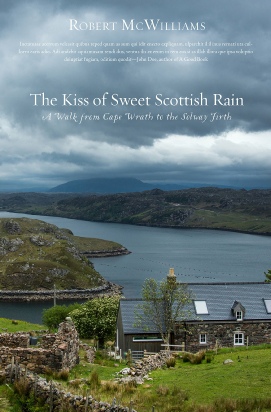 The Kiss of Sweet Scottish Rain by Robert McWilliams